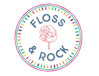 Floss and Rock